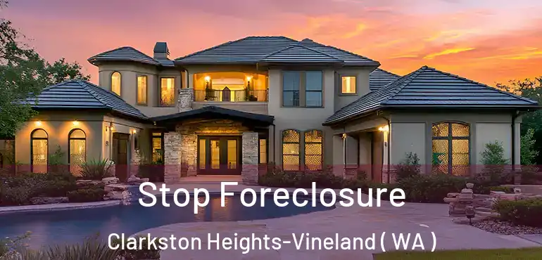 Stop Foreclosure Clarkston Heights-Vineland ( WA )