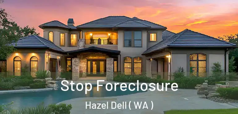 Stop Foreclosure Hazel Dell ( WA )