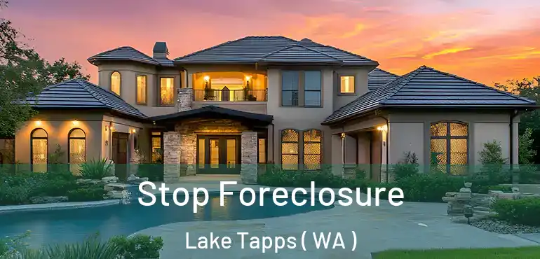 Stop Foreclosure Lake Tapps ( WA )
