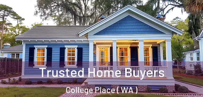  Trusted Home Buyers College Place ( WA )