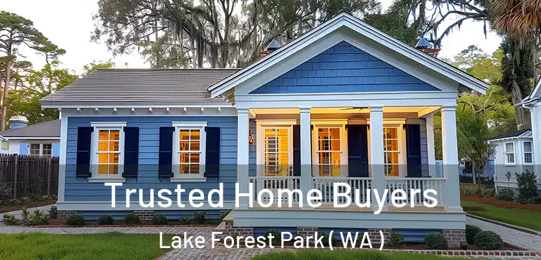  Trusted Home Buyers Lake Forest Park ( WA )