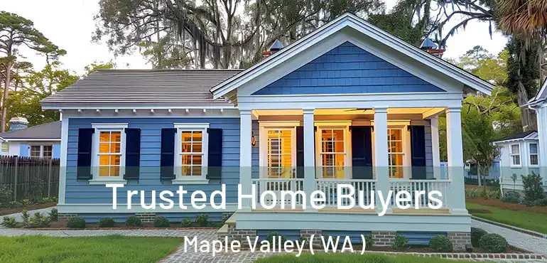  Trusted Home Buyers Maple Valley ( WA )