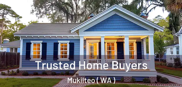  Trusted Home Buyers Mukilteo ( WA )