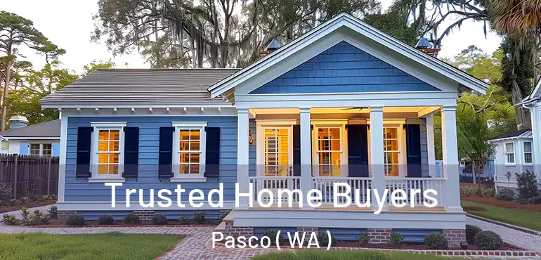  Trusted Home Buyers Pasco ( WA )