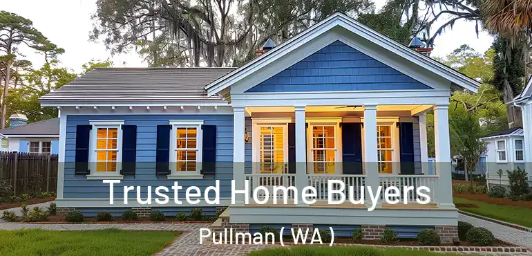  Trusted Home Buyers Pullman ( WA )