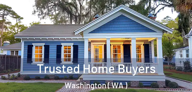  Trusted Home Buyers Washington ( WA )