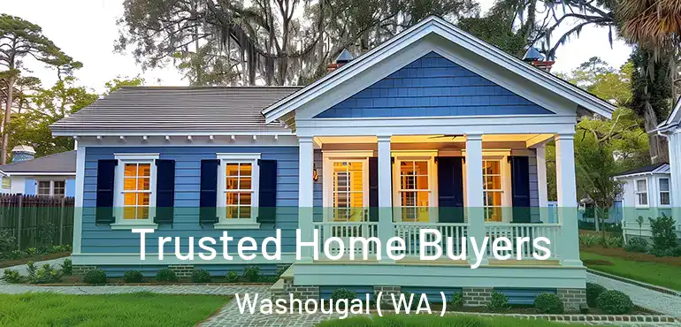  Trusted Home Buyers Washougal ( WA )