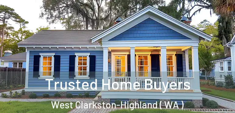  Trusted Home Buyers West Clarkston-Highland ( WA )