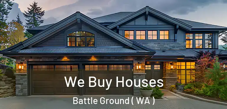  We Buy Houses Battle Ground ( WA )