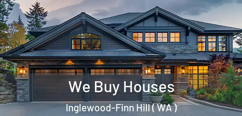  We Buy Houses Inglewood-Finn Hill ( WA )