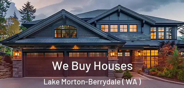  We Buy Houses Lake Morton-Berrydale ( WA )