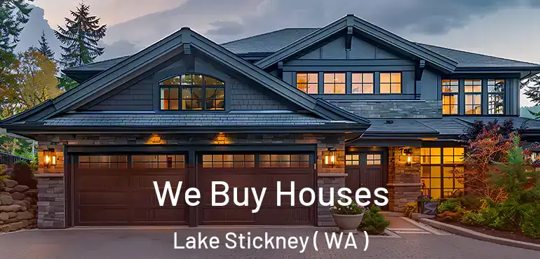  We Buy Houses Lake Stickney ( WA )