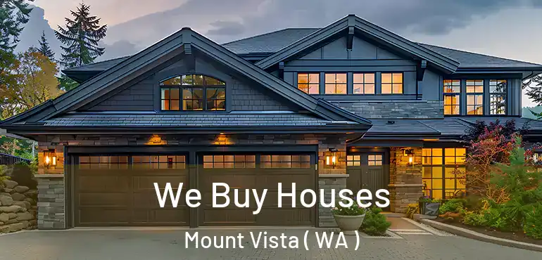  We Buy Houses Mount Vista ( WA )