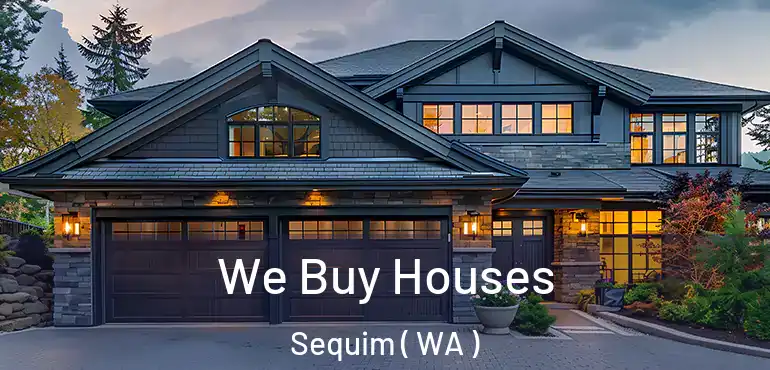  We Buy Houses Sequim ( WA )