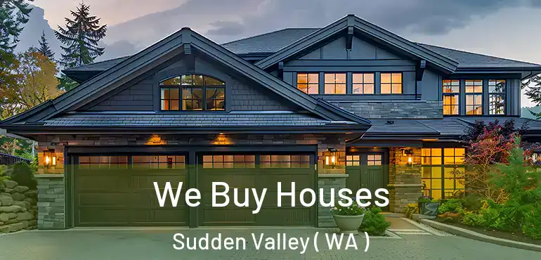  We Buy Houses Sudden Valley ( WA )