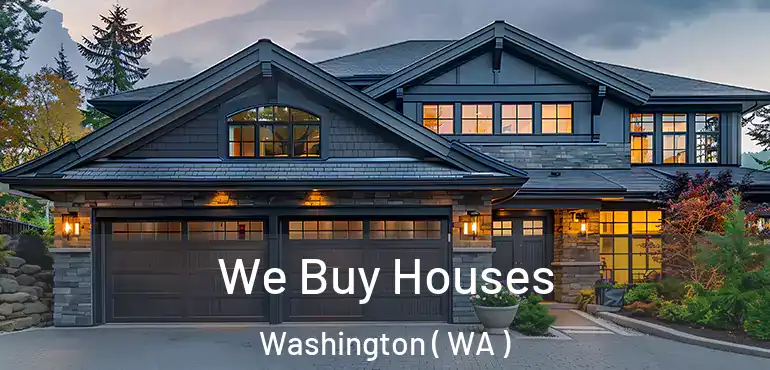  We Buy Houses Washington ( WA )