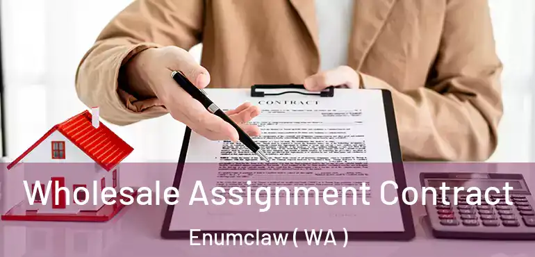  Wholesale Assignment Contract Enumclaw ( WA )