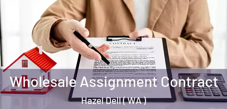  Wholesale Assignment Contract Hazel Dell ( WA )