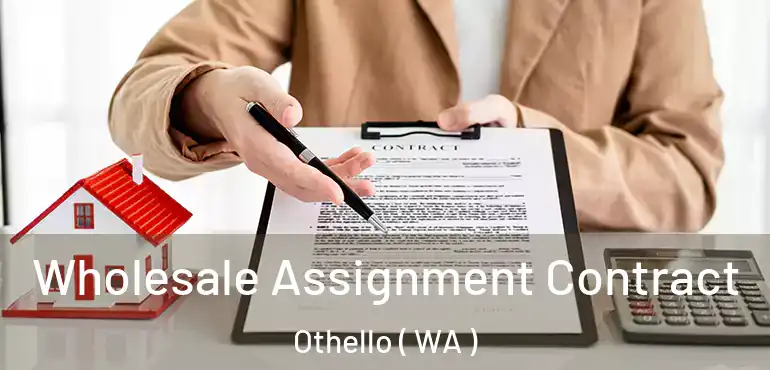  Wholesale Assignment Contract Othello ( WA )
