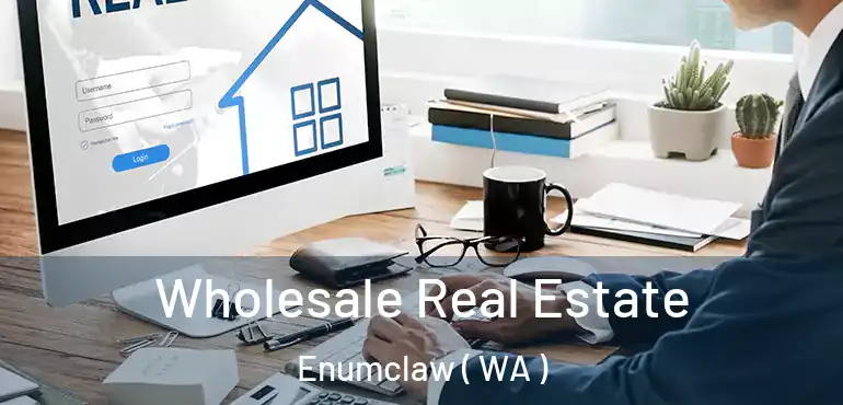  Wholesale Real Estate Enumclaw ( WA )