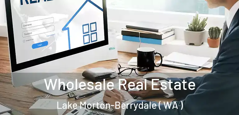  Wholesale Real Estate Lake Morton-Berrydale ( WA )