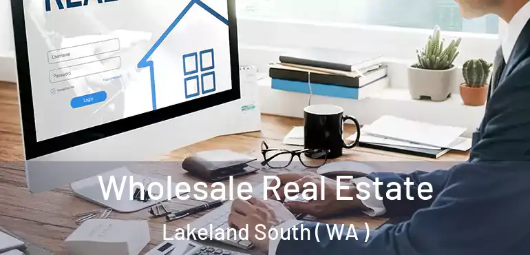  Wholesale Real Estate Lakeland South ( WA )