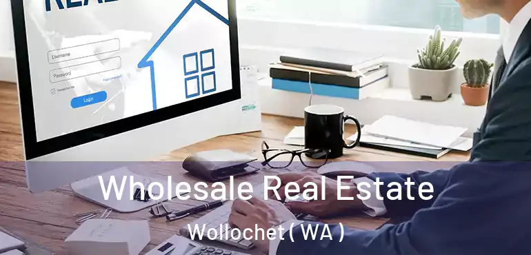  Wholesale Real Estate Wollochet ( WA )