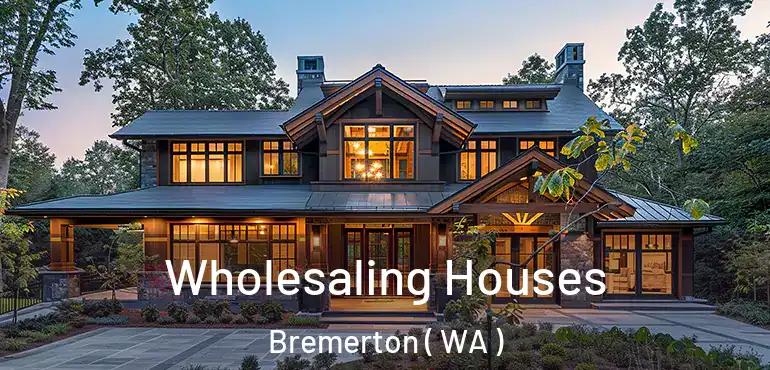  Wholesaling Houses Bremerton ( WA )