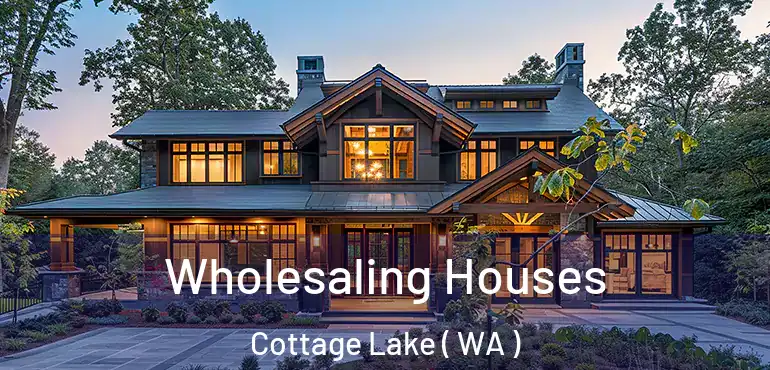  Wholesaling Houses Cottage Lake ( WA )