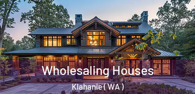  Wholesaling Houses Klahanie ( WA )