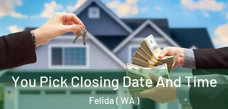  You Pick Closing Date And Time Felida ( WA )