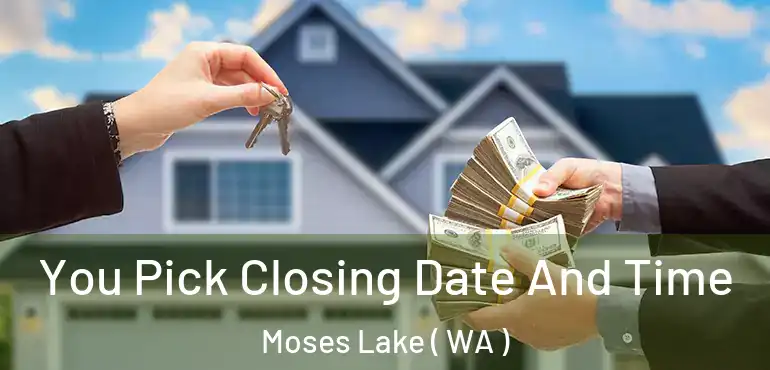  You Pick Closing Date And Time Moses Lake ( WA )